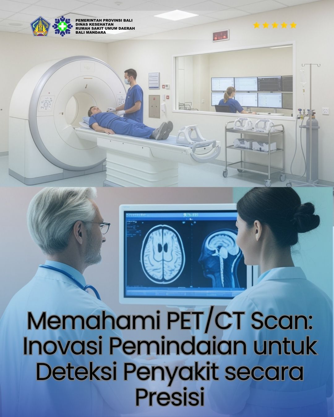 Memahami PET/CT Scan: Inovasi Pemindaian untuk Deteksi Penyakit secara Presisi